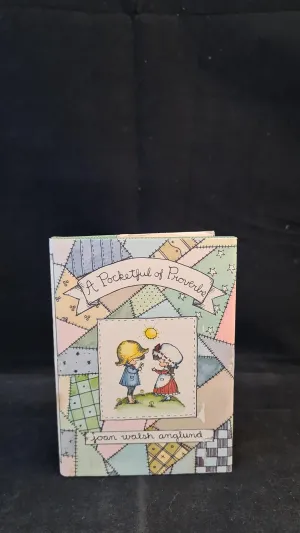Joan Walsh Anglund - A Pocketful of Proverbs, Collins, 1965